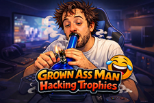 Grown Ass Man Hacking Trophies Bong.png