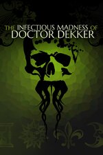 The Infectious Madness of Doctor Dekker.jpg